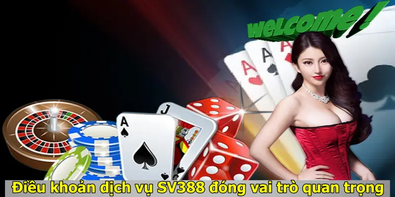 Điều khoản sử dụng SV388 đóng vai trò quan trọng